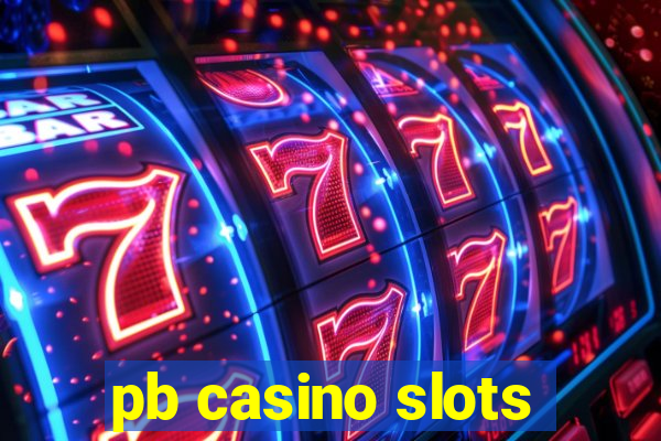 pb casino slots